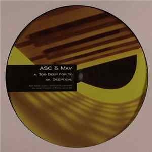 ASC & Mav - Too Deep For Ya / Sceptical FLAC