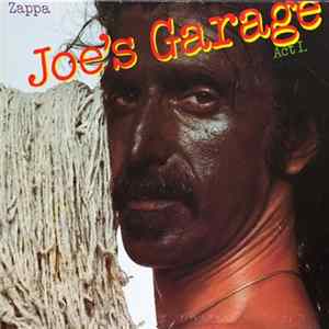 Zappa - Joe's Garage Act I FLAC