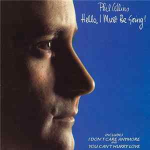 Phil Collins - Hello, I Must Be Going! FLAC
