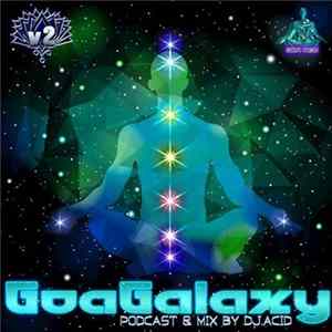 Various - GoaGalaxy V2 - Podcast & Mix By DJ.Acid FLAC