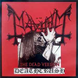 Mayhem - Deathcrush · The Dead Version FLAC