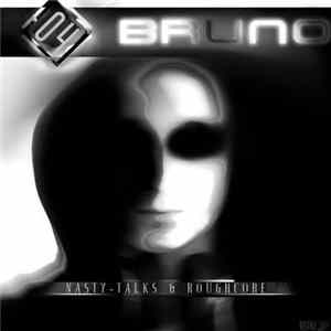 Bruno - Nasty-Talks & Roughcore FLAC