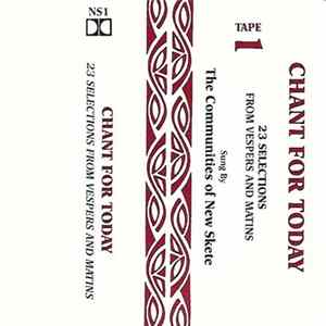 The Communities Of New Skete - Chant For Today: 23 Selections From Vespers And Matins, Tape 1 FLAC