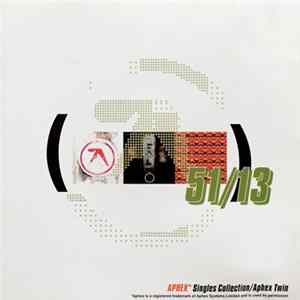 Aphex Twin - 51/13 Aphex Singles Collection FLAC