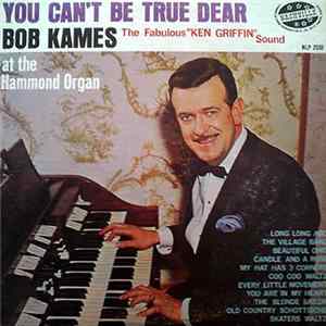 Bob Kames - You Can't Be True Dear FLAC
