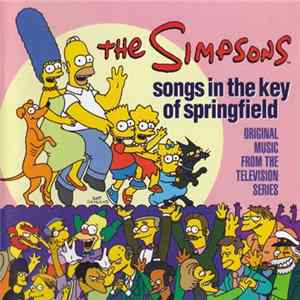 The Simpsons - Songs In The Key Of Springfield: Original Music From The Television Series FLAC