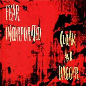 Fear Incorporated - Cloak And Dagger FLAC