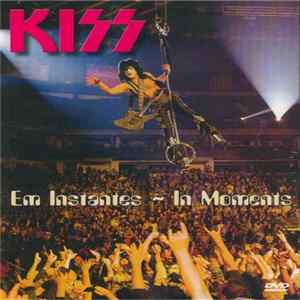 Kiss - Em Instantes ~ In Instants FLAC