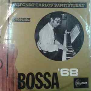 Alfonso Carlos Santisteban - Bossa '68 FLAC