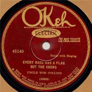 Uncle Tom Collins - Every Race Has A Flag But The Coons / Chicken, You Can't Roost Too High For Me FLAC