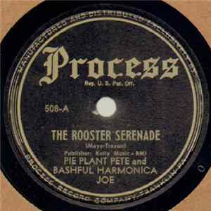 Pie Plant Pete And Bashful Harmonica Joe - The Rooster Serenade / My Blue Skies Have Turned To Grey Skies Now FLAC
