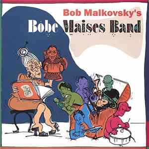 Bob Malkowski - Bob Malkowski's Bobe Maises Band FLAC