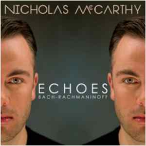 Nicholas McCarthy, Bach, Rachmaninoff - Echoes (Bach - Rachmaninoff) FLAC