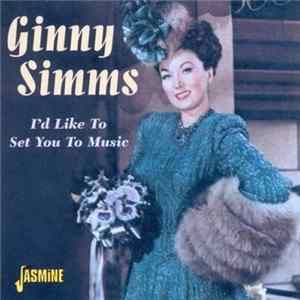 Ginny Simms - I'd Like To Set You To Music FLAC