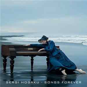 Sergi Hogaku - Songs Forever FLAC