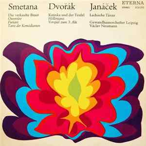 Smetana, Dvořák, Janáček - Gewandhausorchester Leipzig, Václav Neumann - Die Verkaufte Braut / Katinka Und Der Teufel / Lachische Tänze FLAC