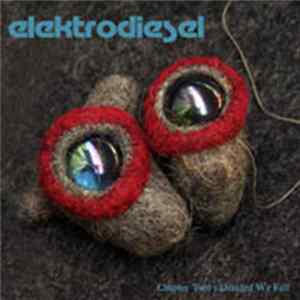 Elektrodiesel - Chapter Two : Divided We Fall FLAC