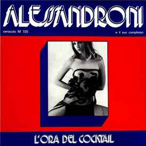 Alessandroni E Il Suo Complesso - L'Ora Del Cocktail FLAC