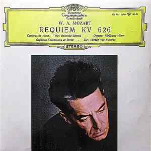 W. A. Mozart / Cantores De Vieno, Reinhold Schmid Organo: Wolfgang Meyer , Orquesta Filharmonica De Berlin Dir.: Herbert von Karajan - Requiem, KV 626 FLAC