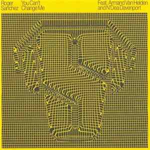 Roger Sanchez Feat. Armand Van Helden And N'Dea Davenport - You Can't Change Me FLAC