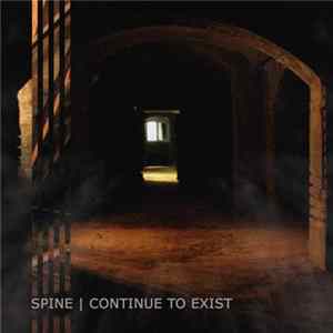 Spine - Continue To Exist FLAC