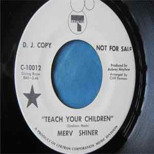 Merv Shiner - Teach Your Children / Protest FLAC