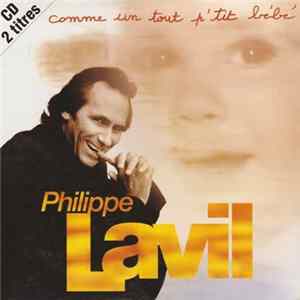 Philippe Lavil - Comme Un Tout P'tit Bébé FLAC