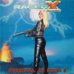 Racer X - Official Bootleg Snowball Of Doom 2 FLAC
