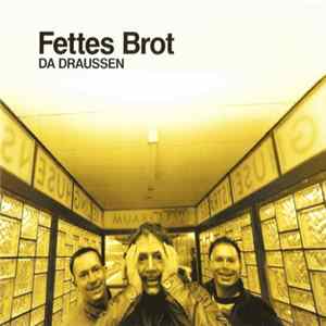Fettes Brot - Da Draussen FLAC