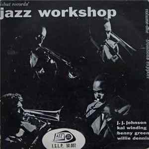 J.J. Johnson, Kai Winding, Benny Green, Willie Dennis - Debut Records' Jazz Workshop · Volume One Trombone Rapport FLAC