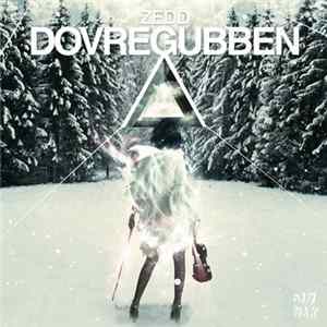 Zedd - Dovregubben FLAC