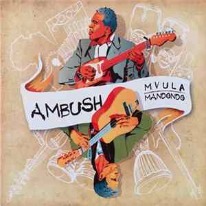 Mvula Mandondo - Ambush FLAC