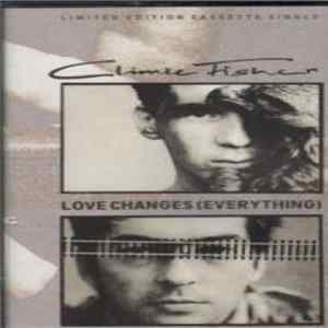 Climie Fisher - Love Changes (Everything) FLAC