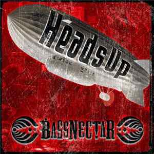 Bassnectar - Heads Up FLAC