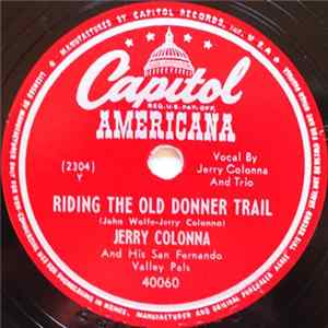 Jerry Colonna And His San Fernando Valley Pals - Riding The Old Donner Trail / Honkey Little Donkey FLAC