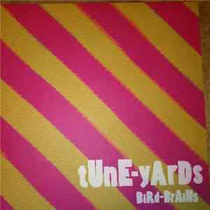 Tune-Yards - Bird-Brains FLAC