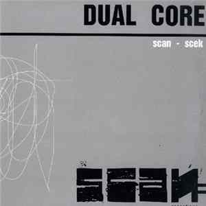 Dual Core - Scan - Scek FLAC