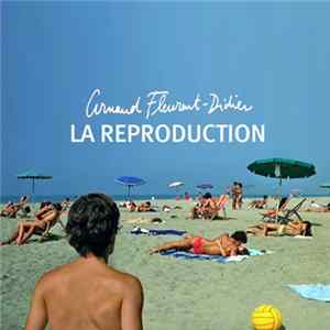 Arnaud Fleurent-Didier - La Reproduction FLAC