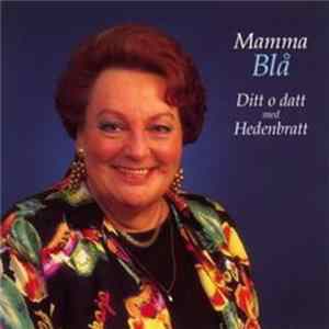 Sonya Hedenbratt - Mamma Blå - Ditt O Datt Med Hedenbratt FLAC