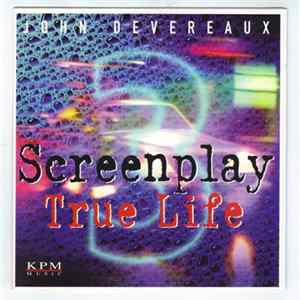 John Devereaux - Screenplay 3 - True Life FLAC