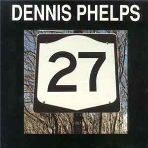 Dennis Phelps - 27 FLAC
