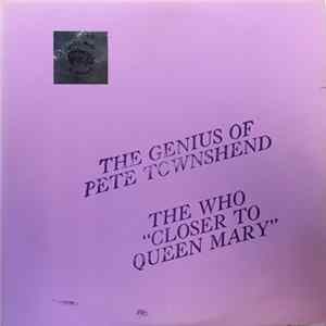 The Who / Pete Townshend - Closer To Queen Mary / The Genius Of Pete Townshend FLAC