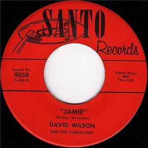 David Wilson And The Characters - Jamie / With All My Heart FLAC