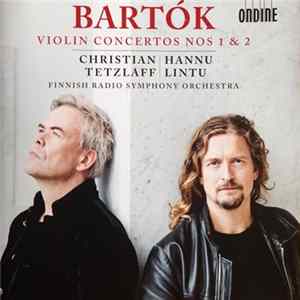 Bartok, Christian Tetzlaff, Hannu Lintu, Radion Sinfoniaorkesteri - Violin Concertos 1 & 2 FLAC