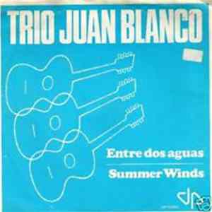 Trio Juan Blanco - Entre Dos Aguas FLAC