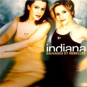 Indiana - Sauvages Et Rebelles FLAC