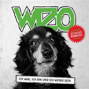 Wizo - Ich War, Ich Bin Und Ich Werde Sein FLAC
