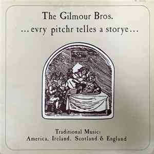 The Gilmour Bros. - ...Evry Pitchr Telles A Storye... FLAC