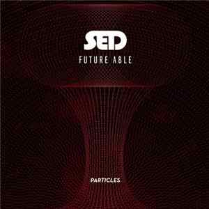 Sed - Future Able FLAC