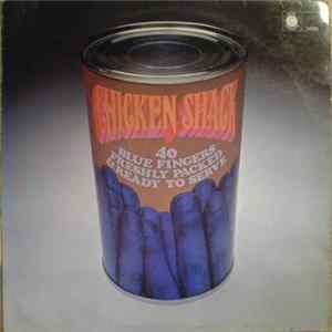 Chicken Shack - Forty Blue Fingers, Freshly Packed And Ready To Serve FLAC
